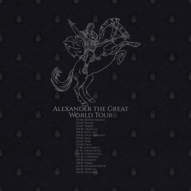 Alexander The Great World Tour by Styr Designs